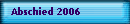Abschied 2006