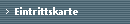 Eintrittskarte