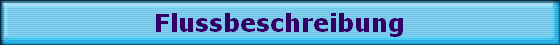 Flussbeschreibung
