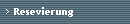 Resevierung