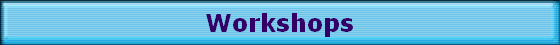 Workshops